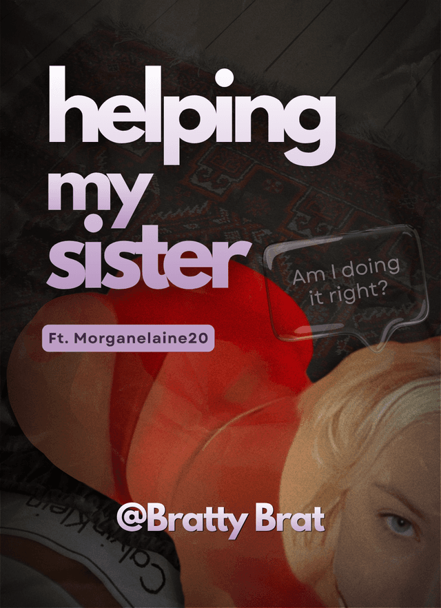 Helping My Sister